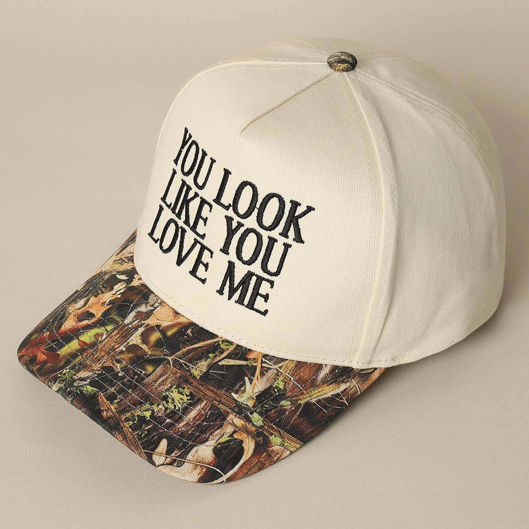 YOU LOOK LIKE YOU LOVE ME TRUCKER HAT