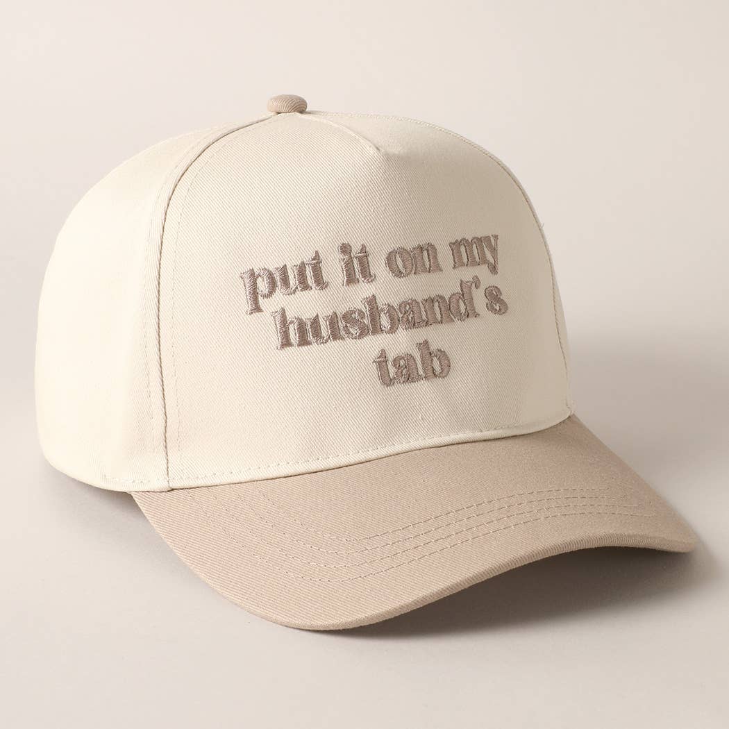 PUT IT ON MY HUSBAND'S TAB BALLCAP