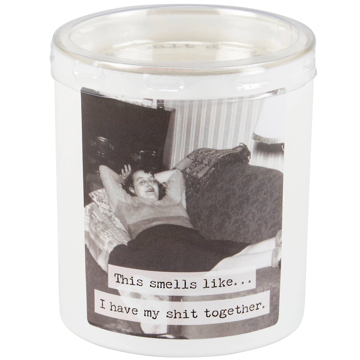 SMELLS LIKE I HAVE MY SH!T TOGETHER CANDLE