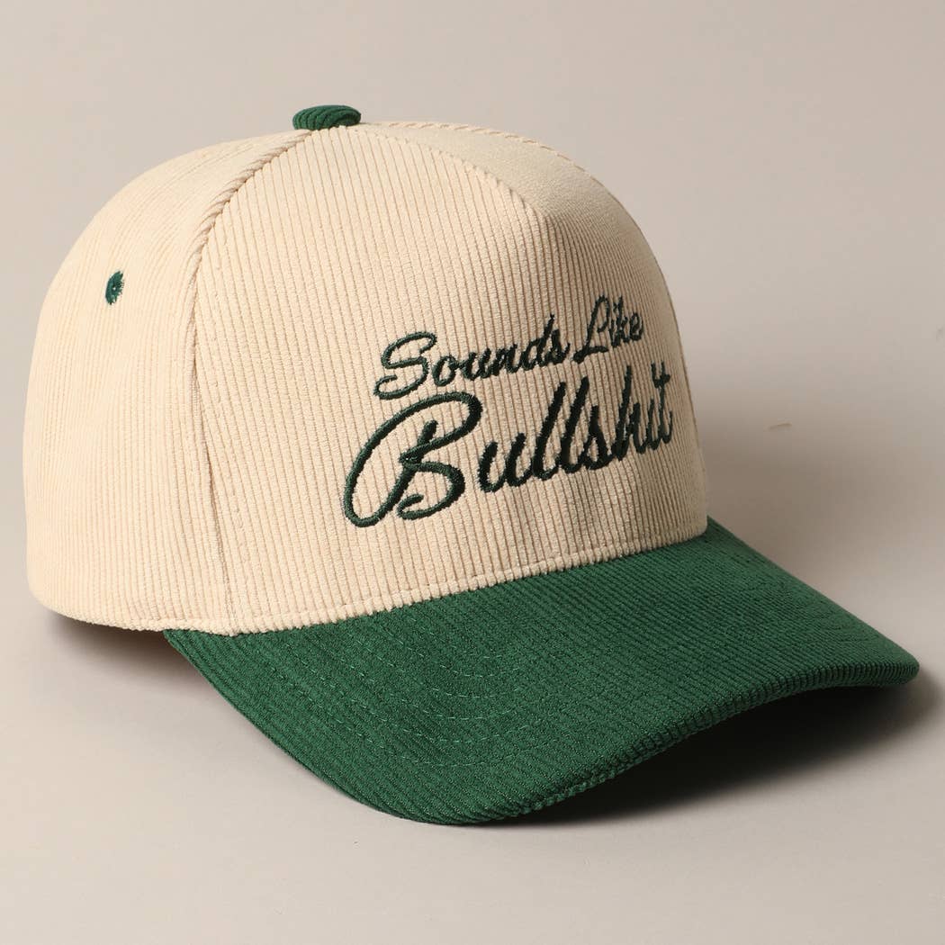 SOUNDS LIKE BULLSHIT CORDUROY TRUCKER