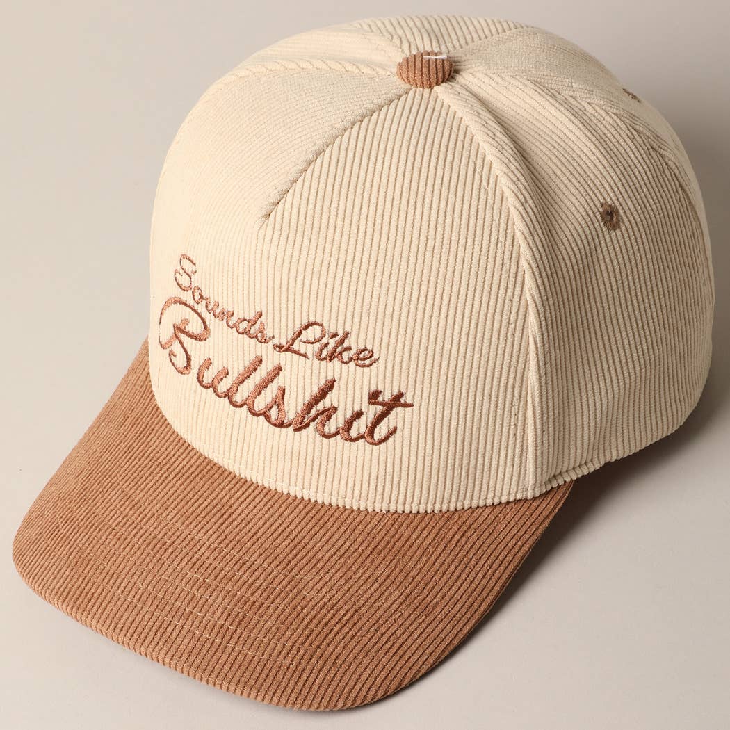 SOUNDS LIKE BULLSHIT CORDUROY TRUCKER
