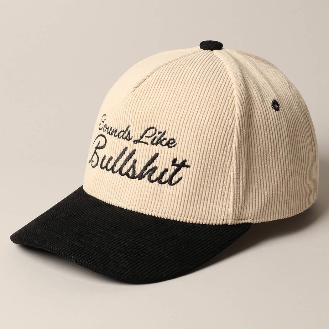 SOUNDS LIKE BULLSHIT CORDUROY TRUCKER