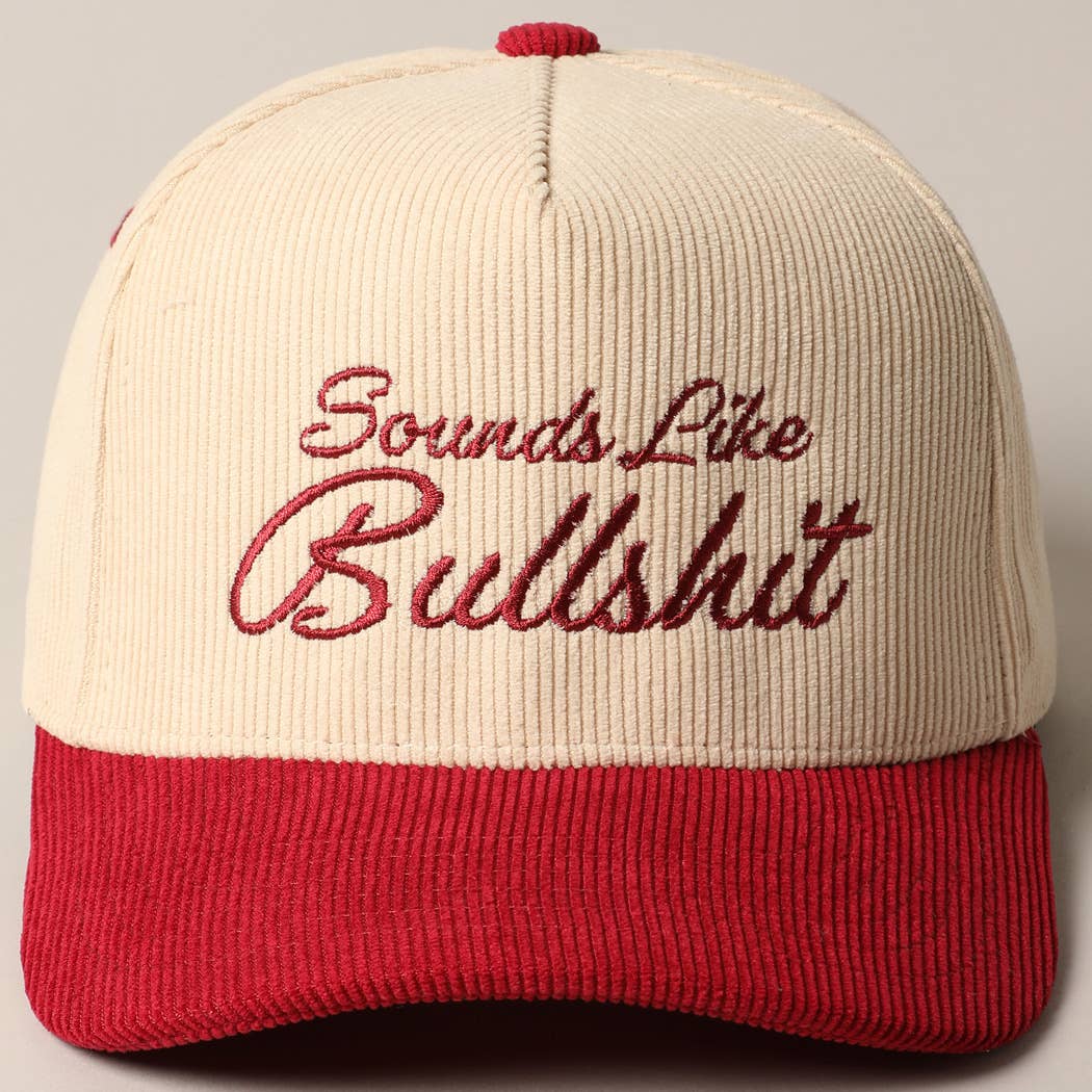 SOUNDS LIKE BULLSHIT CORDUROY TRUCKER