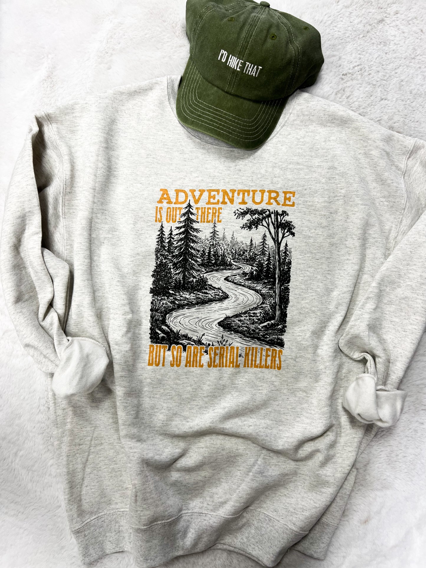ADVENTURE IS OUT THERE, BUT SO ARE SERIAL K!LLERS
