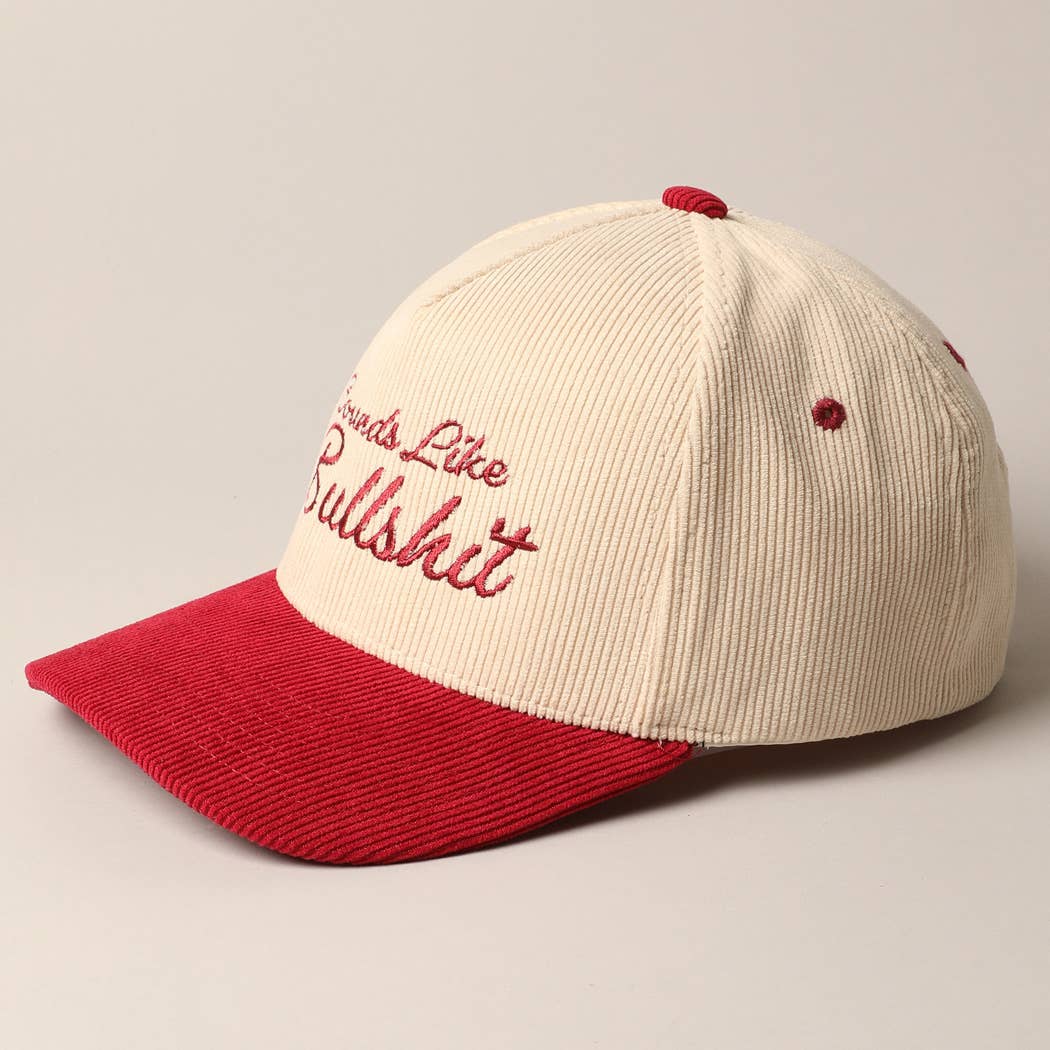 SOUNDS LIKE BULLSHIT CORDUROY TRUCKER