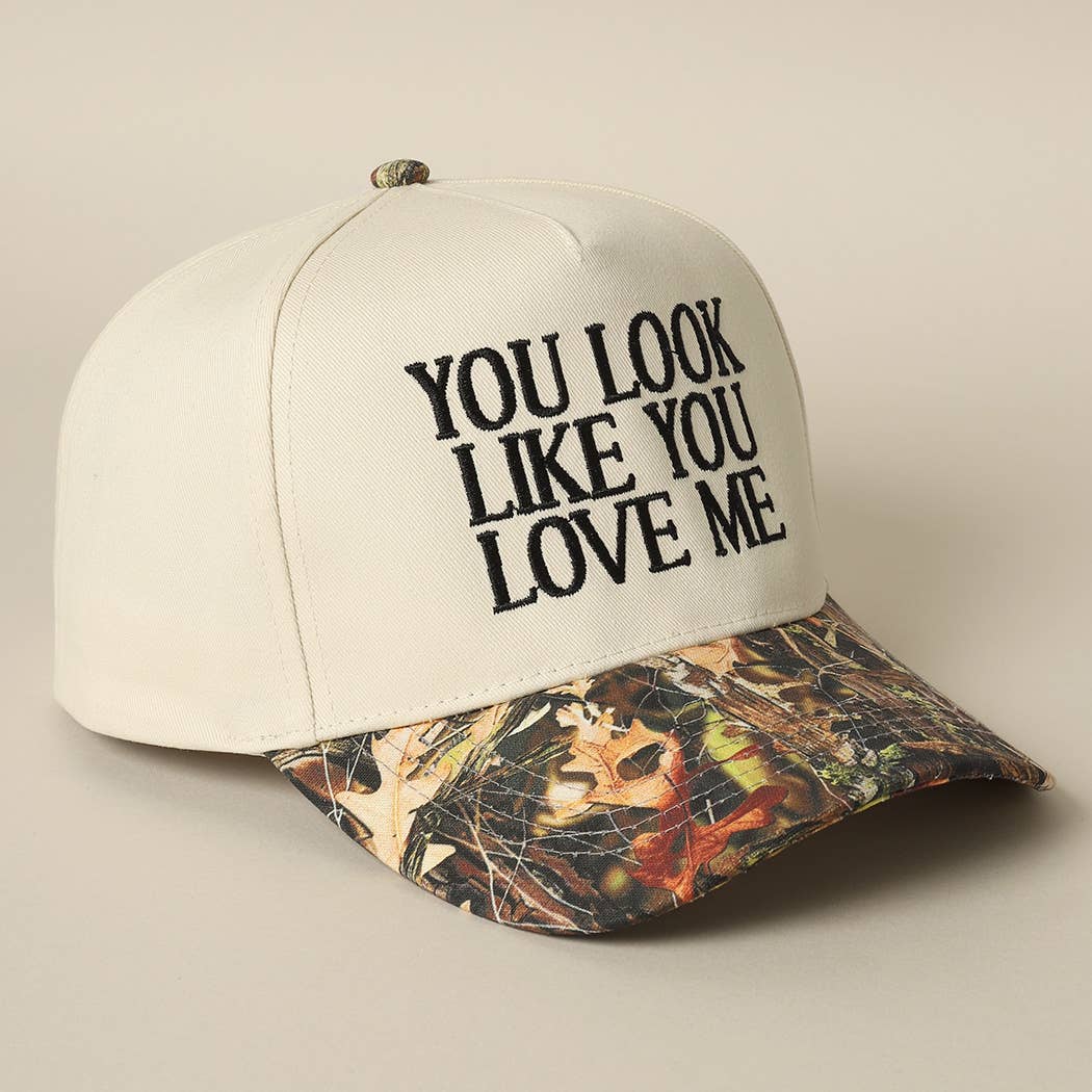 YOU LOOK LIKE YOU LOVE ME TRUCKER HAT