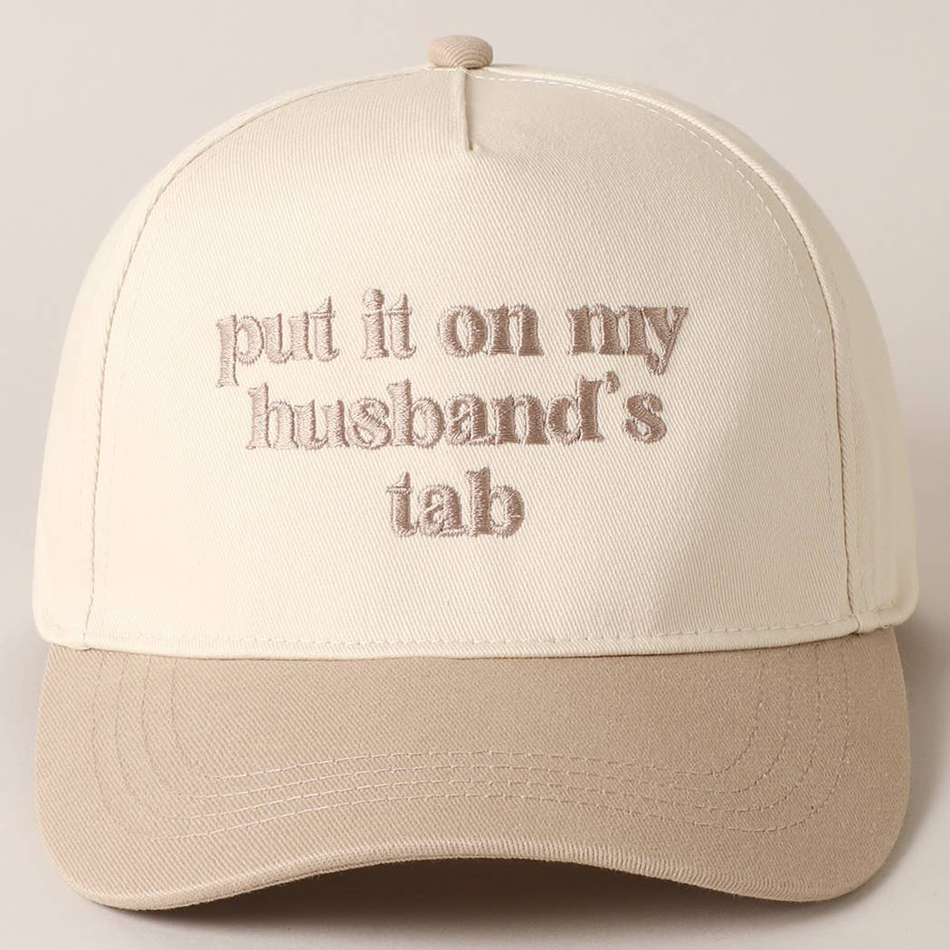 PUT IT ON MY HUSBAND'S TAB BALLCAP