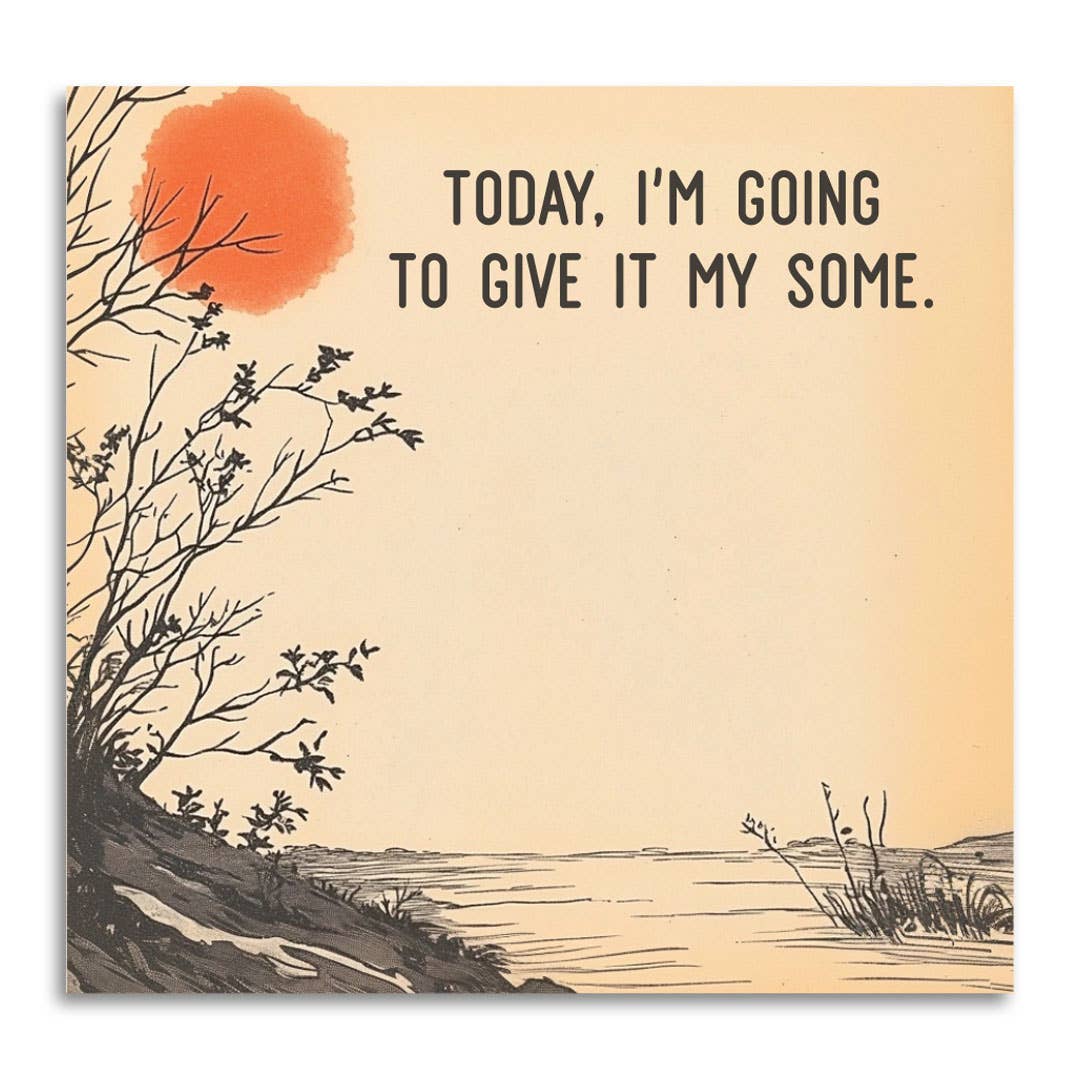 TODAY, I'M GOING TO GIVE IT MY SOME NOTEPAD