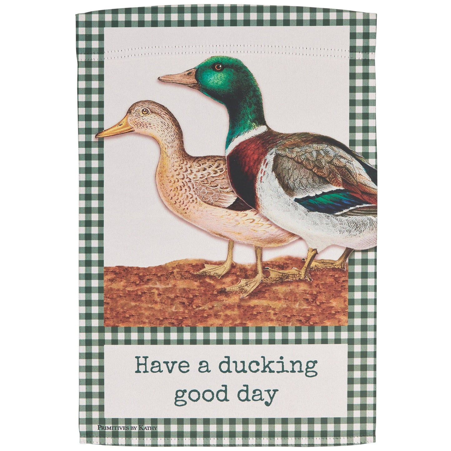 Primitives by Kathy - A Ducking Good Day Garden Flag