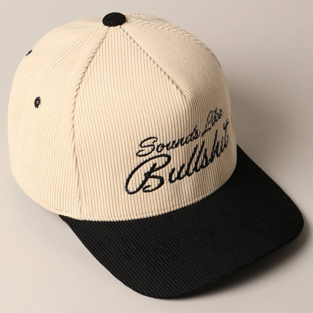 SOUNDS LIKE BULLSHIT CORDUROY TRUCKER