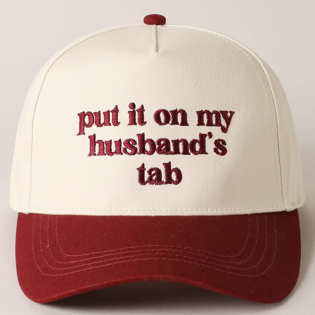 PUT IT ON MY HUSBAND'S TAB BALLCAP