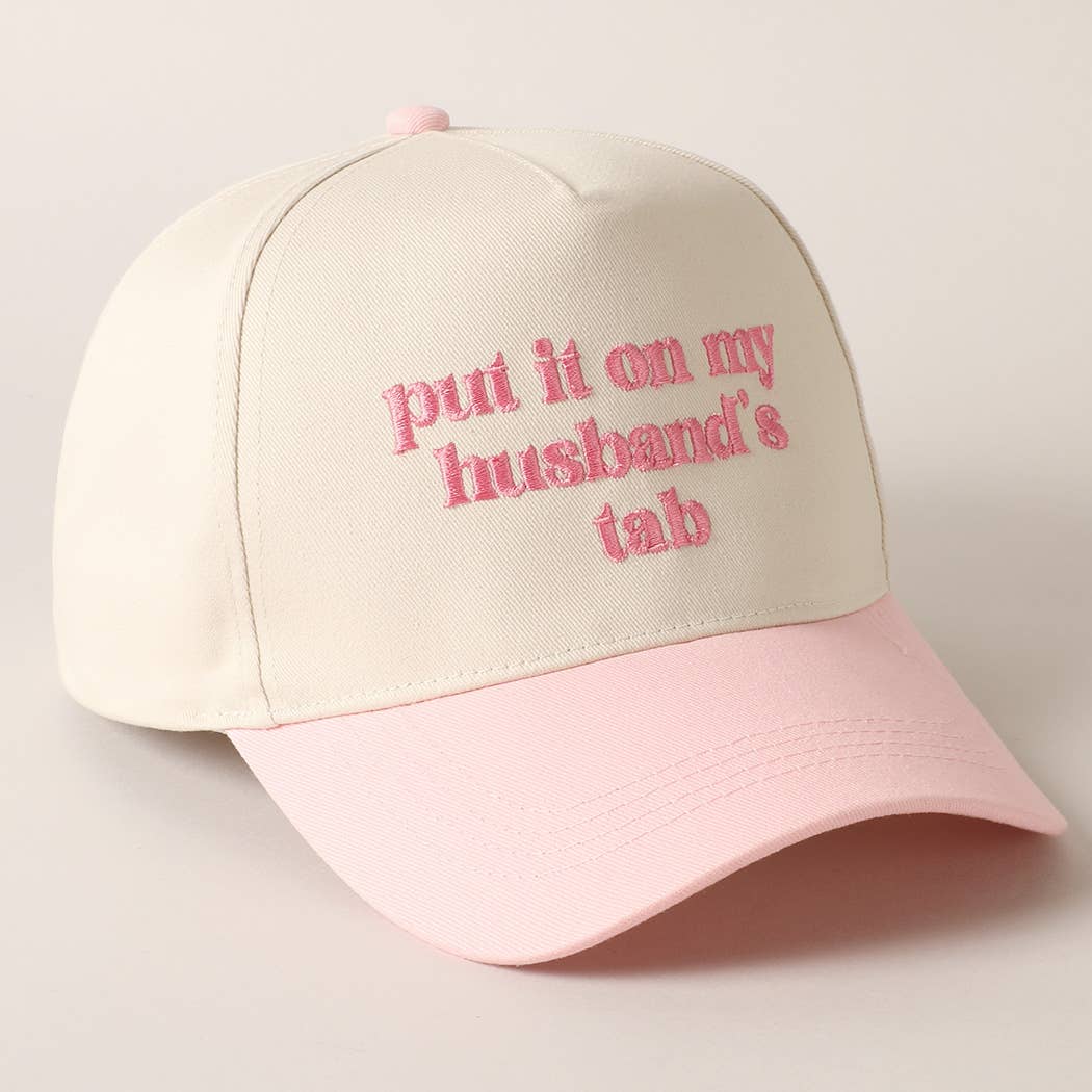 PUT IT ON MY HUSBAND'S TAB BALLCAP