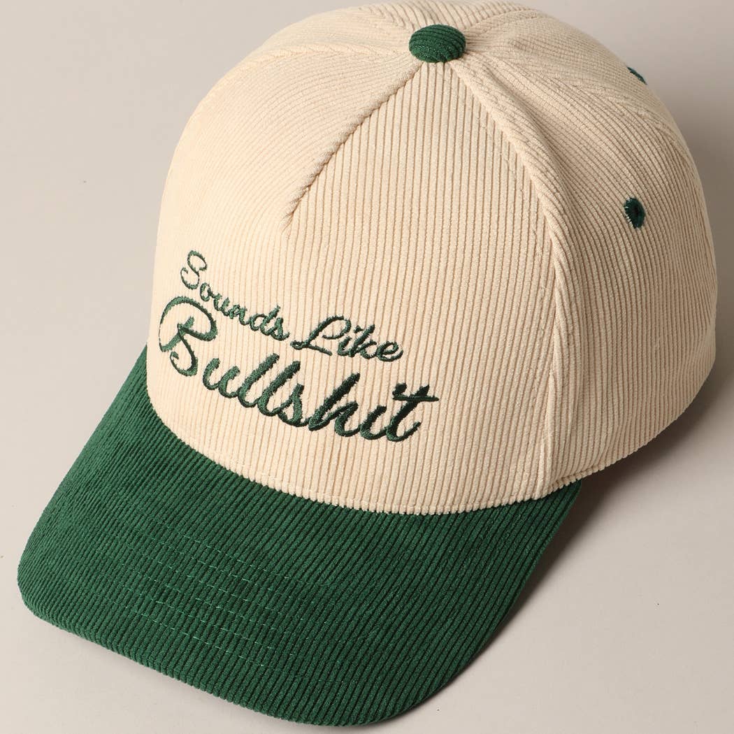 SOUNDS LIKE BULLSHIT CORDUROY TRUCKER
