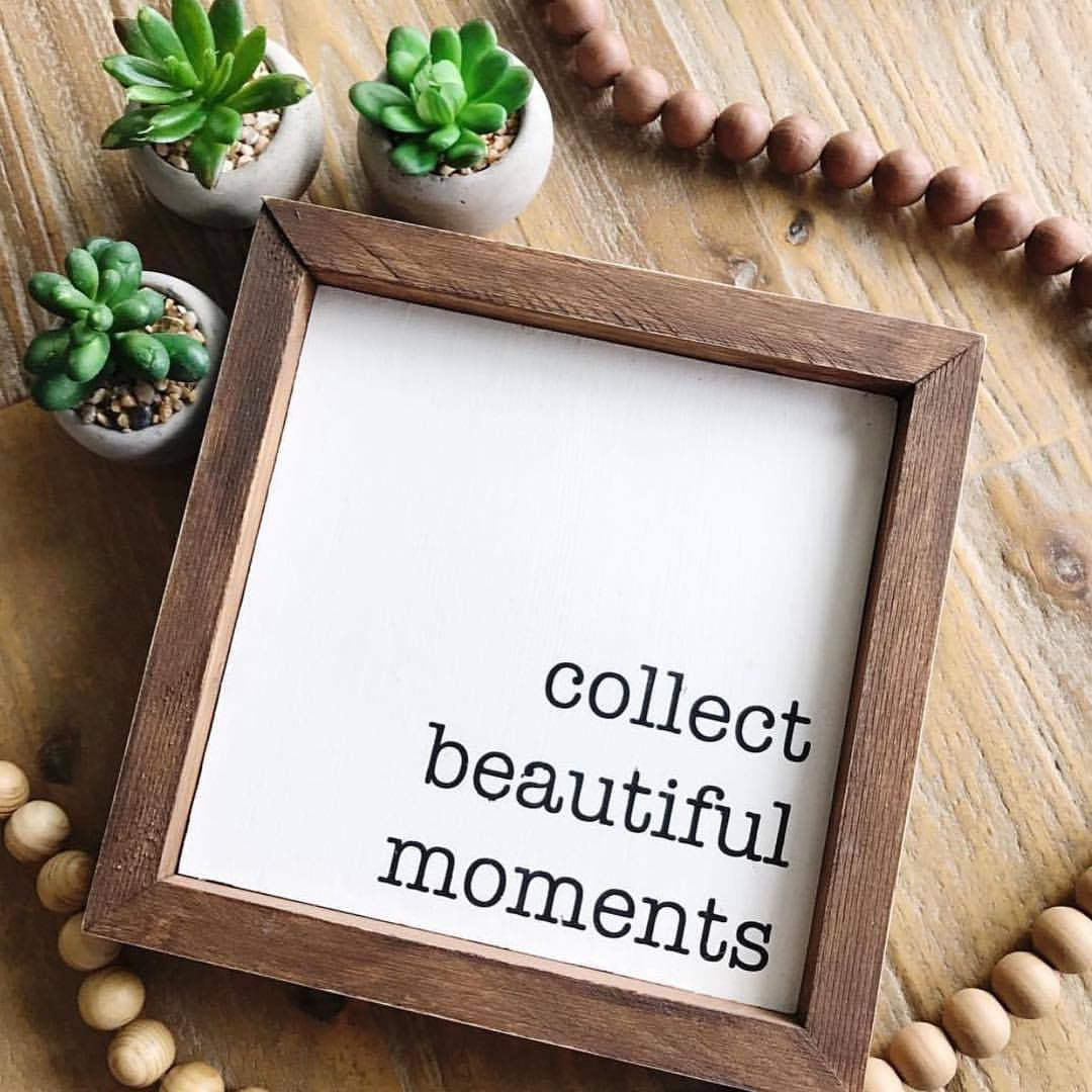 COLLECT BEAUTIFUL MOMENTS
