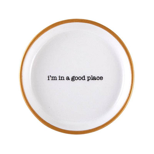 I'M IN A GOOD PLACE RING DISH