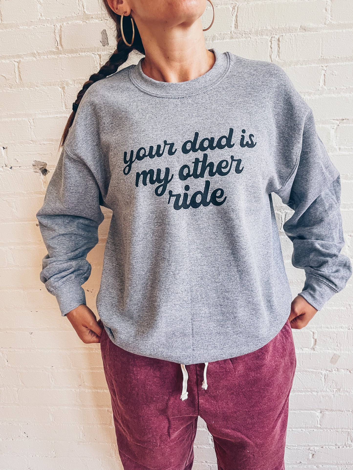 YOUR DAD IS MY OTHER RIDE
