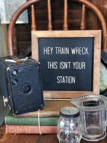 HEY TRAIN WRECK, THIS ISN’T YOUR STATION