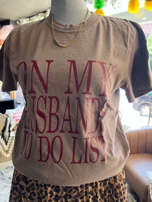 ON MY HUSBANDS TO DO LIST TEE