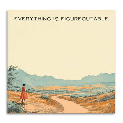 EVERYTHING IS FIGUREOUTABLE STICKY NOTES