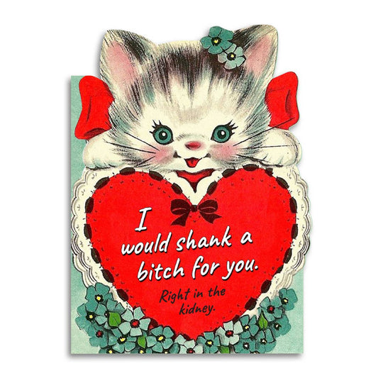 Bad Betty Greeting Co. - Funny Relationship Card - I Would Shank a Bitch for You