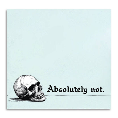 ABSOLUTELY NOT STICKY NOTES