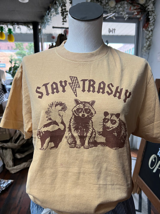 STAY TRASHY