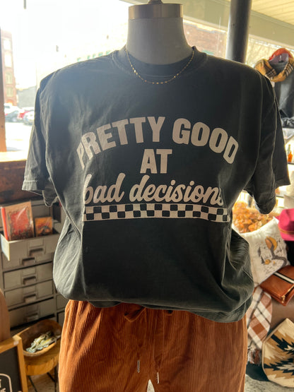 PRETTY GOOD AT BED DECISIONS