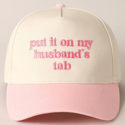 PUT IT ON MY HUSBAND'S TAB EMBROIDERY CAP