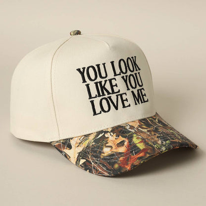 YOU LOOK LIKE YOU LOVE ME TRUCKER HAT