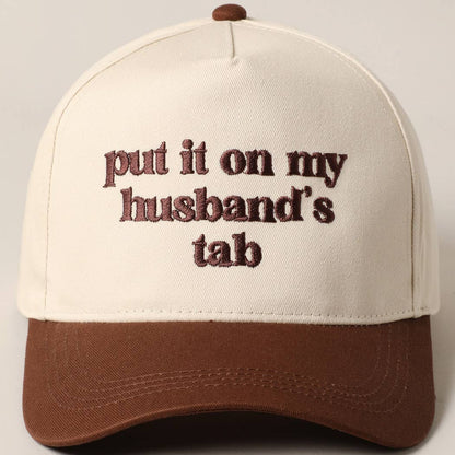 PUT IT ON MY HUSBAND'S TAB EMBROIDERY CAP