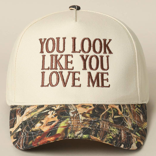 YOU LOOK LIKE YOU LOVE ME TRUCKER HAT