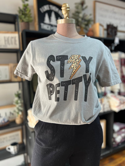 STAY PETTY TEE