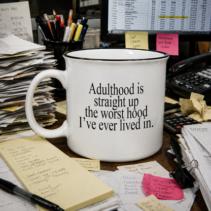 Funny Coffee Mug | “Adulthood is the Worst Hood” Mug | Gift 