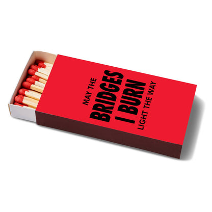 Funny Matchbox | I Burn Bridges Matches