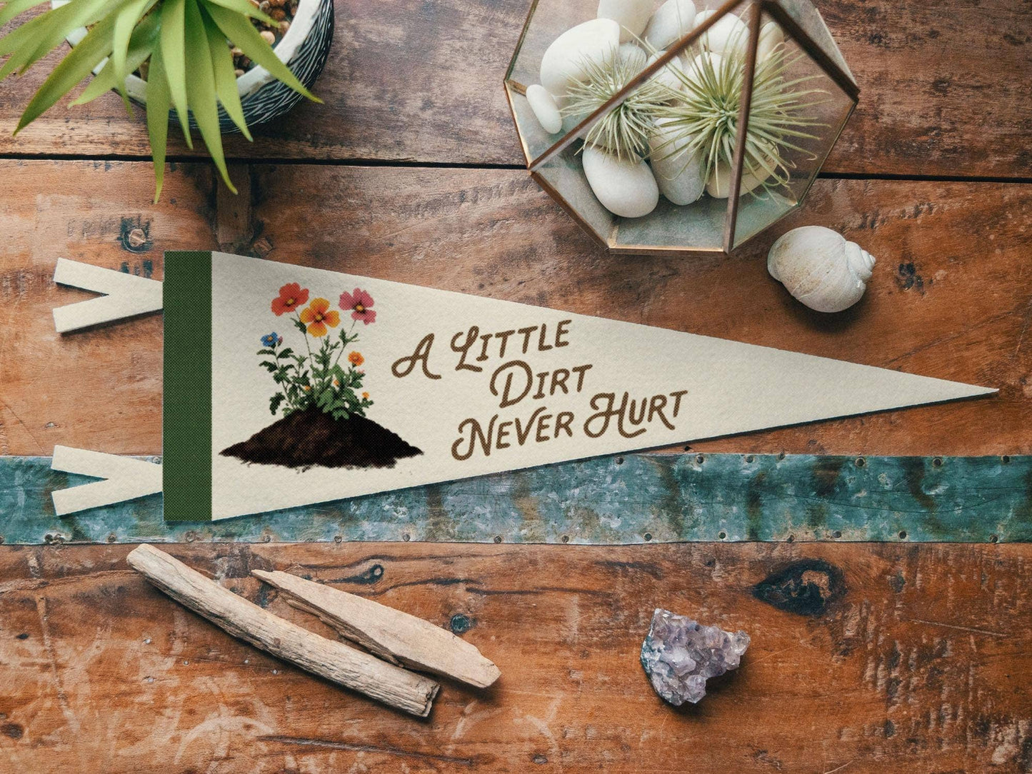 Benoit's Design Co. - A Little Dirt Never Hurt Felt Pennant: Mini Pennant