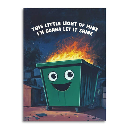 Bad Betty Greeting Co. - This Little Light of Mine - Funny Dumpster Greeting Card
