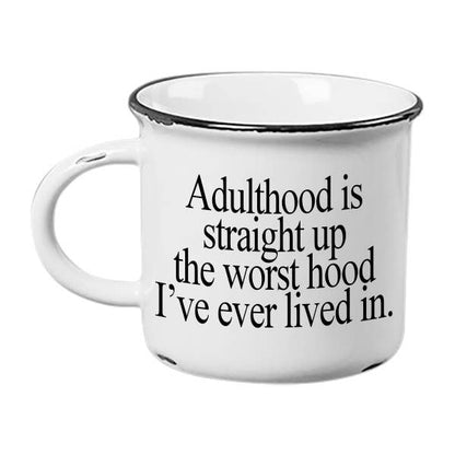 Funny Coffee Mug | “Adulthood is the Worst Hood” Mug | Gift 