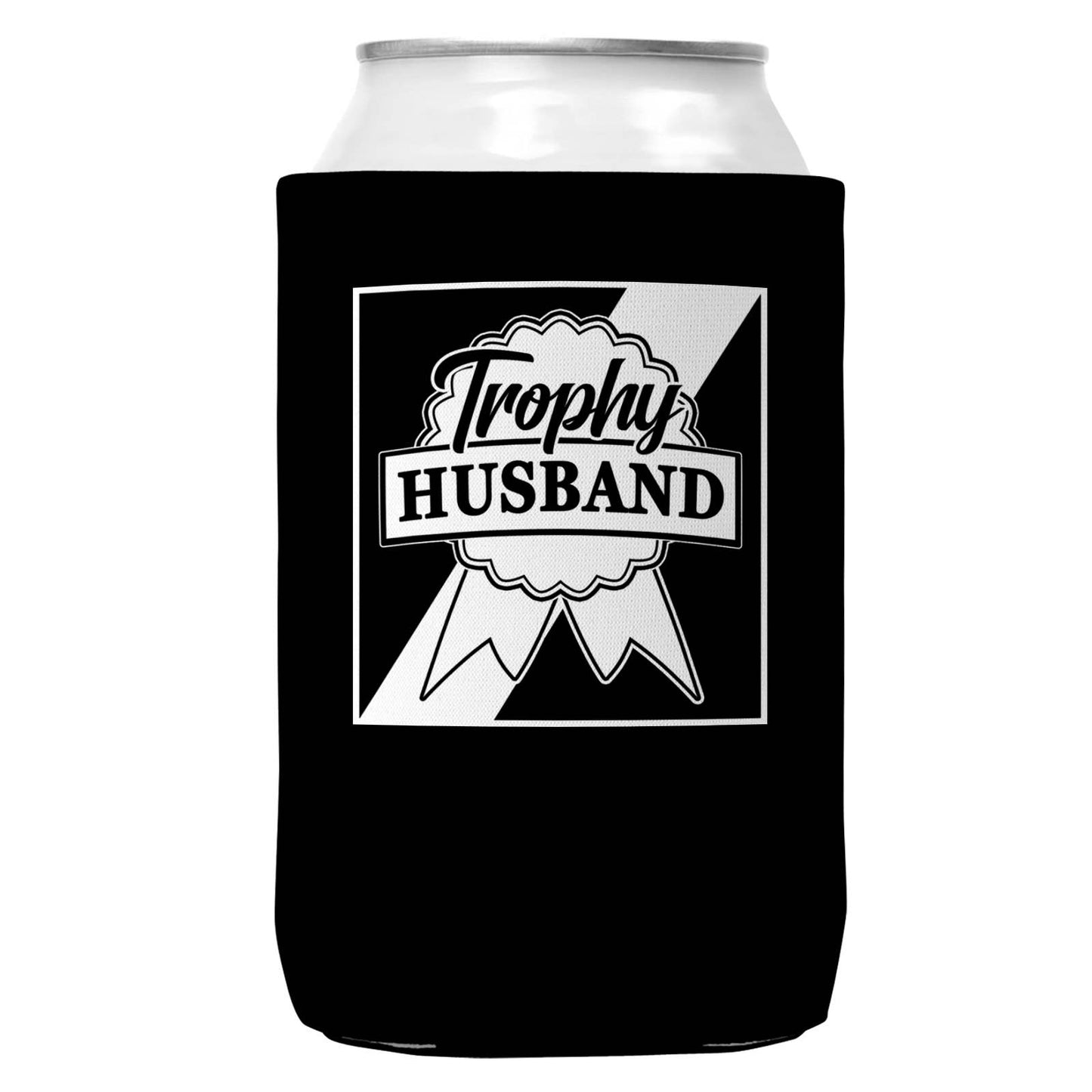 TROPHY HUSBAND CAN COOZIE 12 OZ