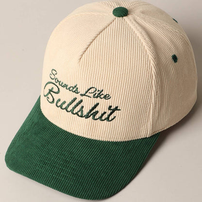 SOUNDS LIKE BULLSHIT CORDUROY TRUCKER