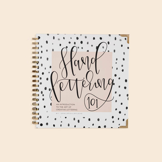 Hand Lettering 101:  A Step-by-Step Calligraphy Workbook