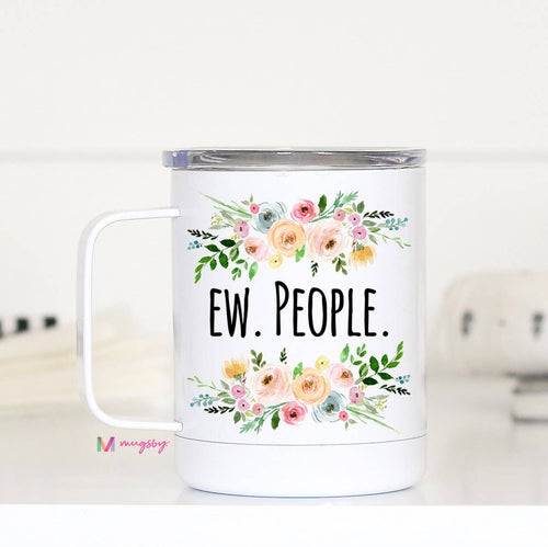 Mugsby - Ew. People Travel Cup With Handle