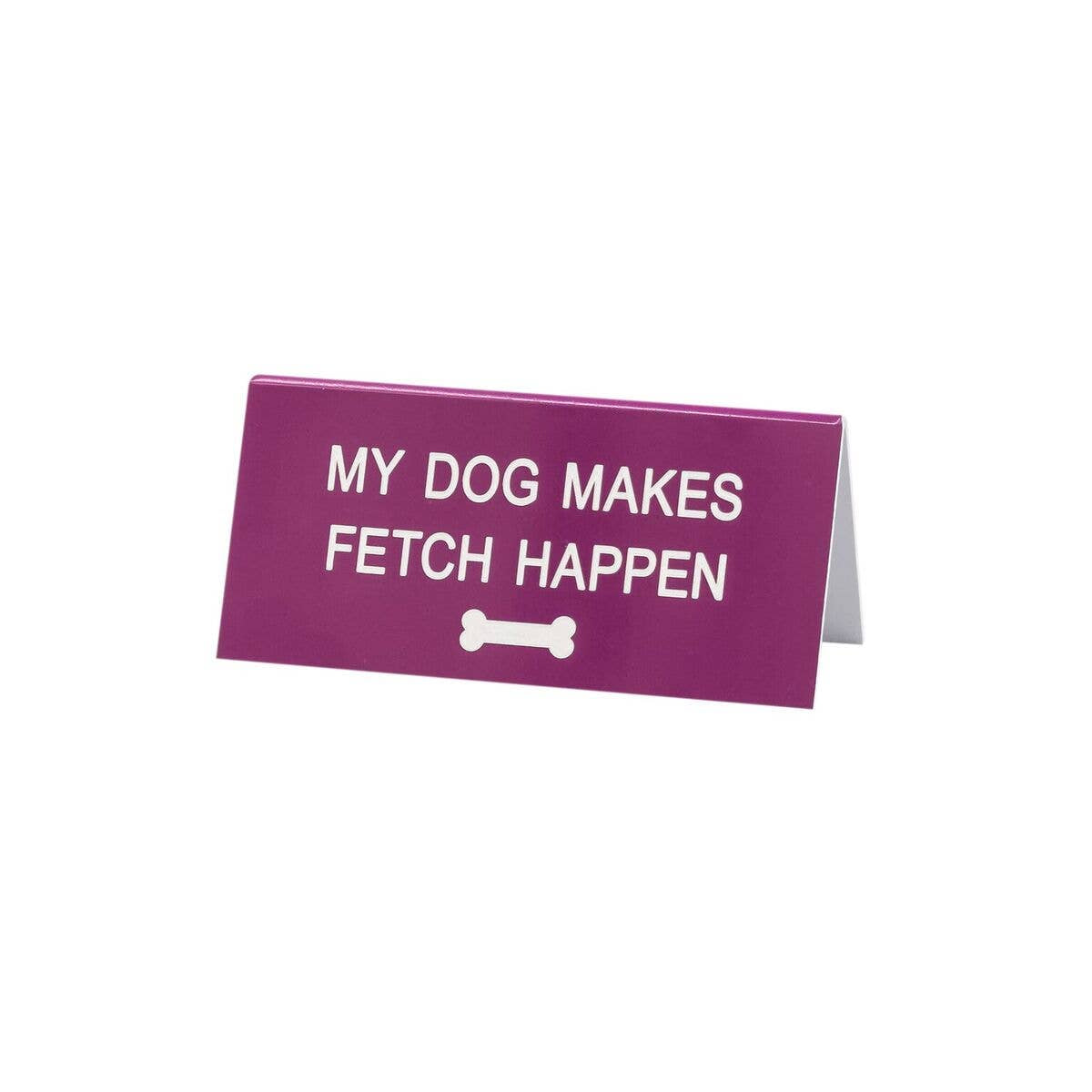 FETCH DESK SIGN