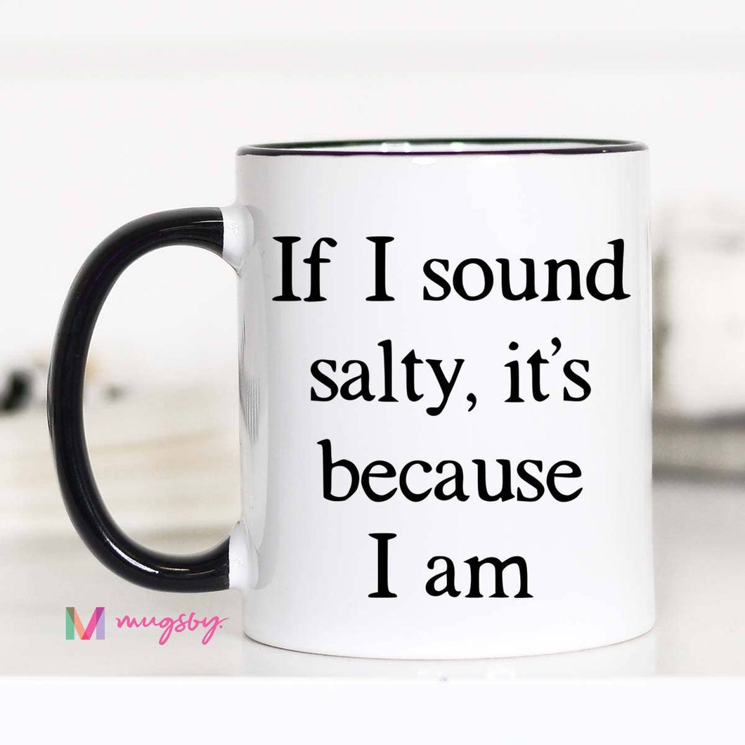 IF I SOUND SALTY