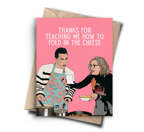 SCHITT'S CREEK, THANKS FOR TEACHING ME HOW TO FOLD IN THE CHEESE