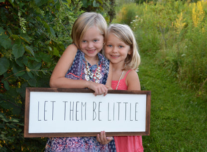 LET THEM BE LITTLE