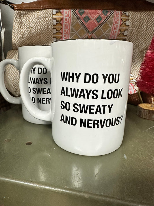 SWEATY + NERVOUS COFFEE MUG