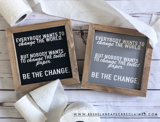 EVERYBODY WANTS TO CHANGE THE WORLD