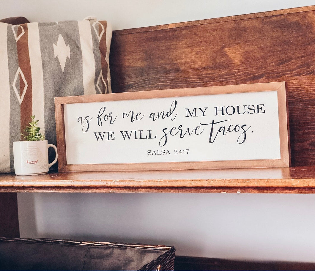 AS FOR ME AND MY HOUSE WE WILL SERVE TACOS - MIXED SCRIPT