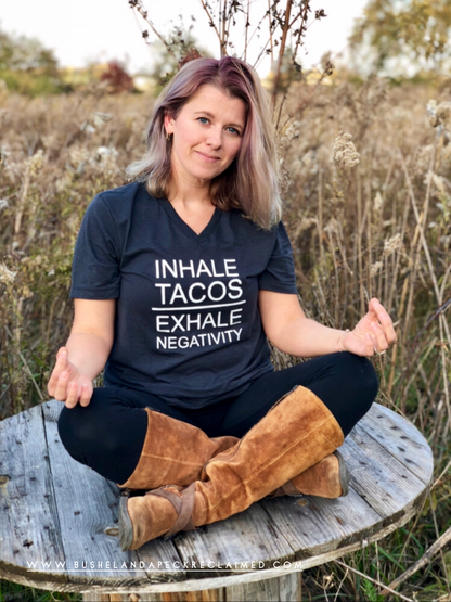 INHALE TACOS - EXHALE NEGATIVITY