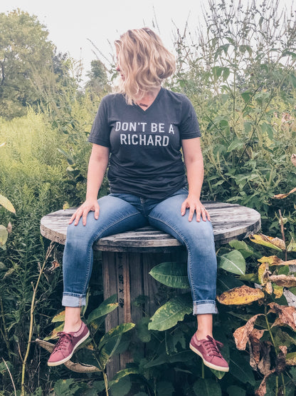 DON’T BE A RICHARD - TEE VNECK